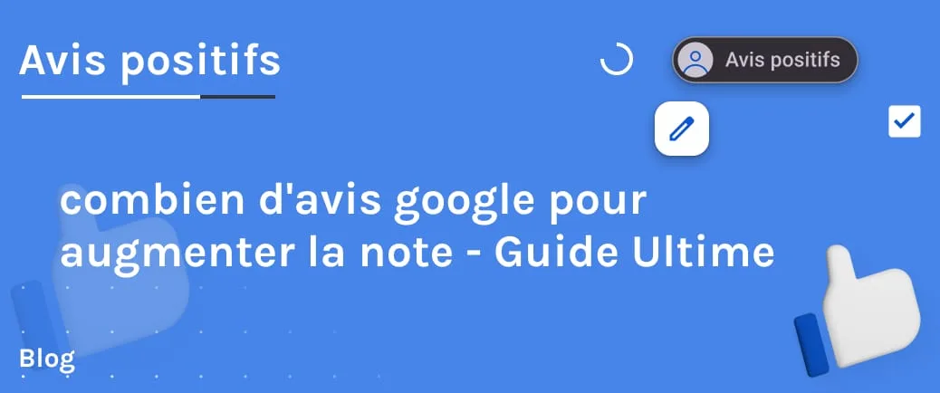 combien d'avis google pour augmenter la note